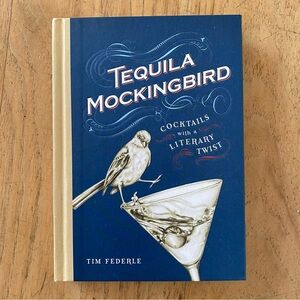 Tequila Mockingbird: Cocktails with a Literary Twist